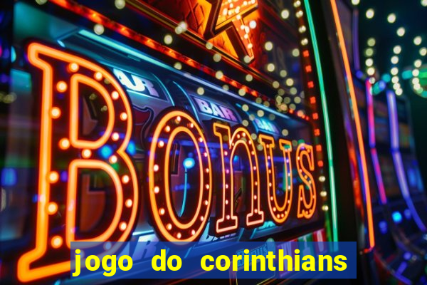 jogo do corinthians multi canais